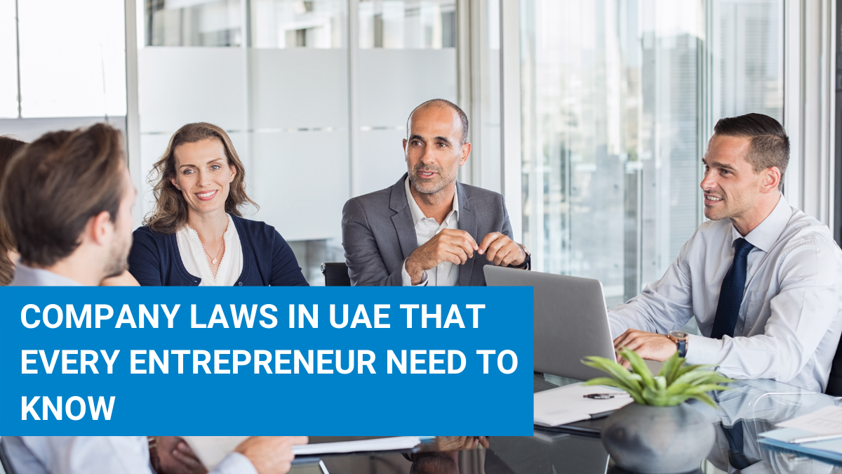 Company Laws In UAE That Every Entrepreneur Needs To Know